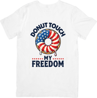 Thumbnail for Donut Touch My Freedom T-Shirt | Funny Patriotic Fourth of July Graphic Tee